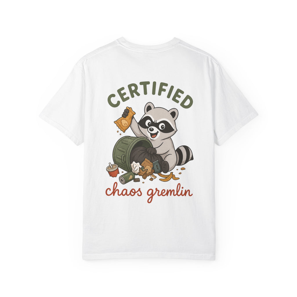 T-Shirt — "Certified Chaos Gremlin" Cute Raccoon Graphic Tee